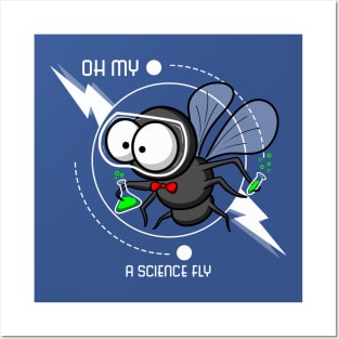 Oh My A Science Fly Posters and Art